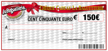 CHEQUE CADEAU BAGUETTERIE 150€